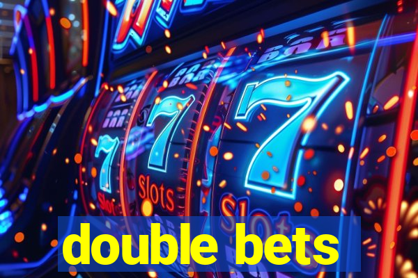 double bets